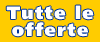 Guarda tra le nostre OFFERTE del MESE